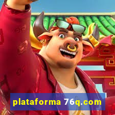 plataforma 76q.com